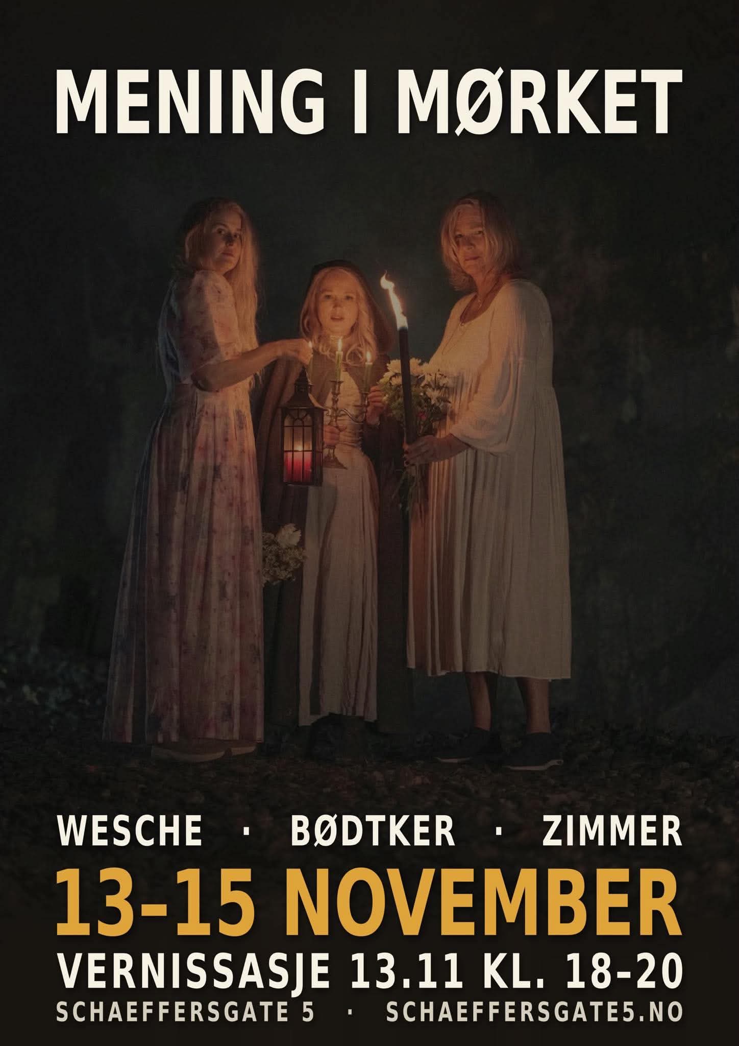 Plakat for kunstutstillingen Mening i mørket, 13.–15. november, Schæffers gate 5